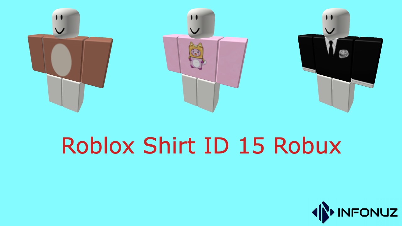 Roblox Shirt ID 15 Robux | infonuz
