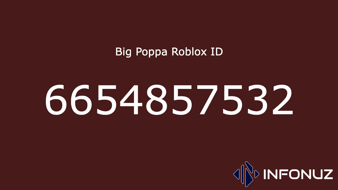 Big Poppa Roblox ID