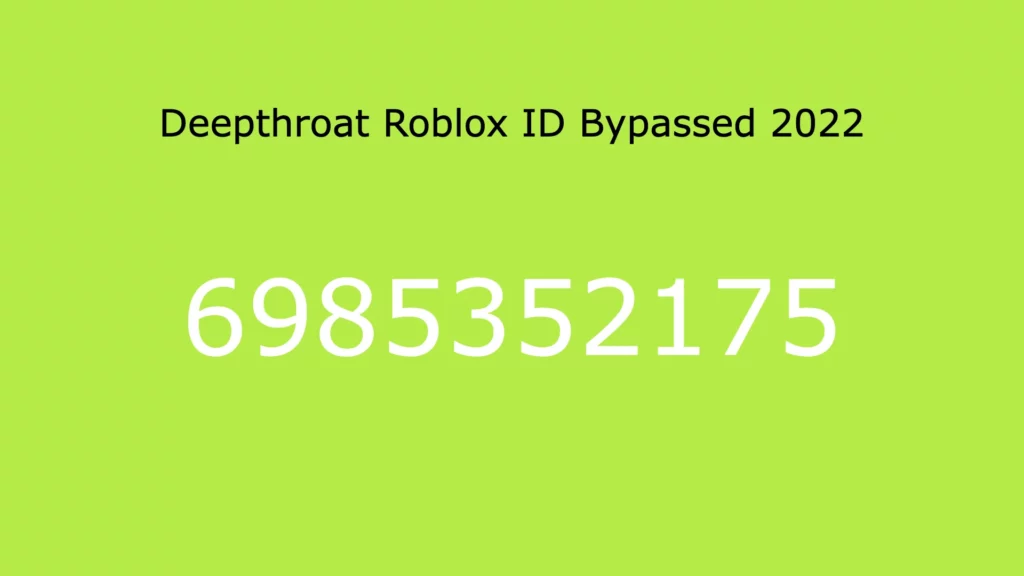 Deepthroat Roblox ID Bypassed 2022