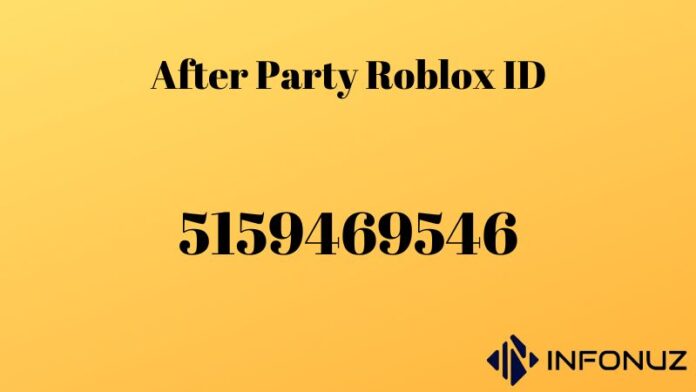 after-party-roblox-id-infonuz