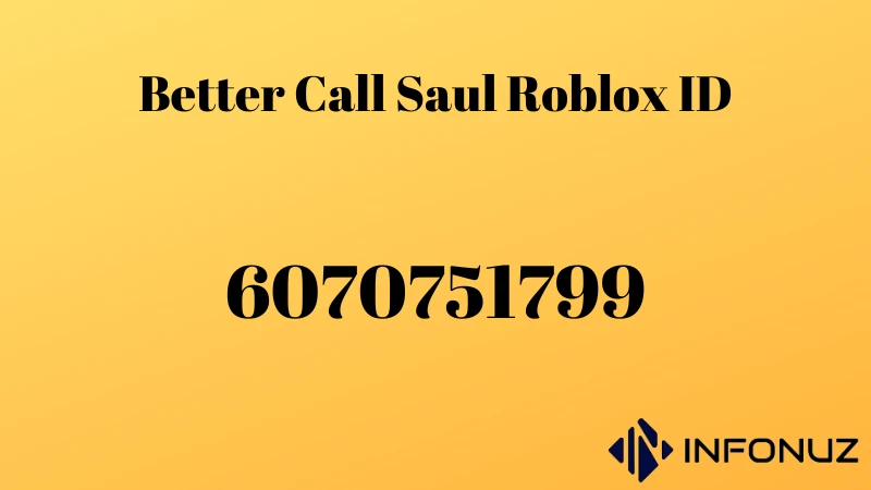 Better Call Saul Roblox ID