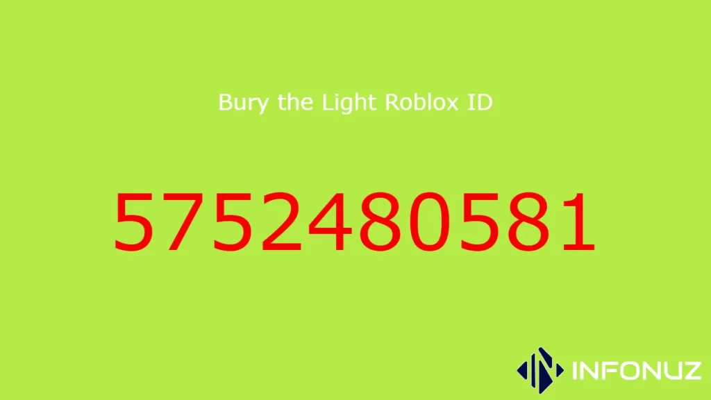 Bury the Light Roblox ID