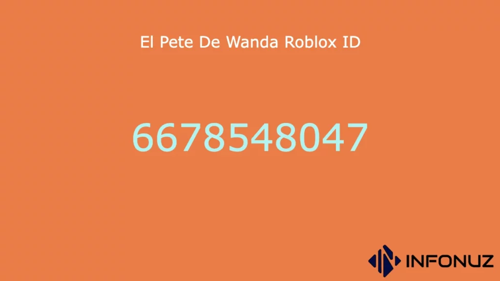 El Pete De Wanda Roblox ID