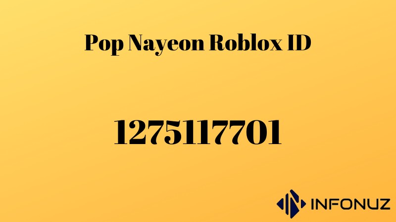 Pop Nayeon Roblox ID