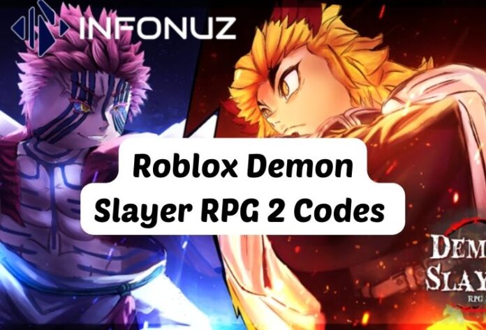 Roblox Demon Slayer RPG 2 Codes (April 2024) | infonuz