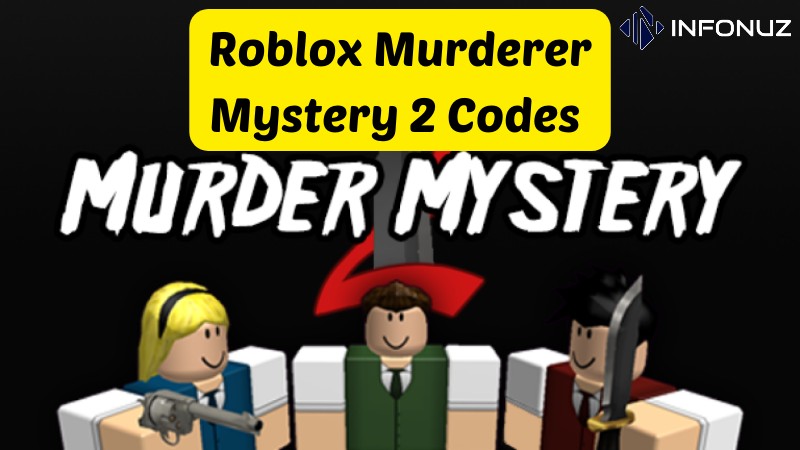Roblox Murderer Mystery 2 Codes