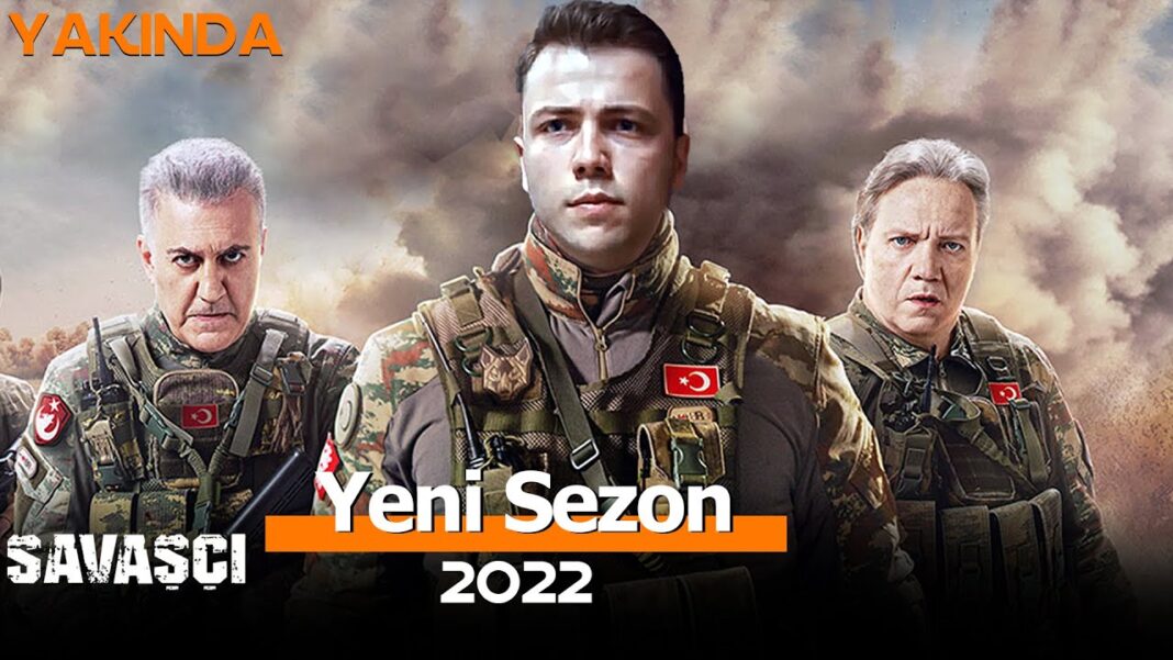 Savaşçı Ne Zaman Başlayacak 2022?
