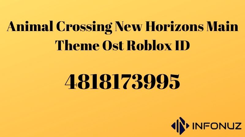 Animal Crossing New Horizons Main Theme Ost Roblox ID
