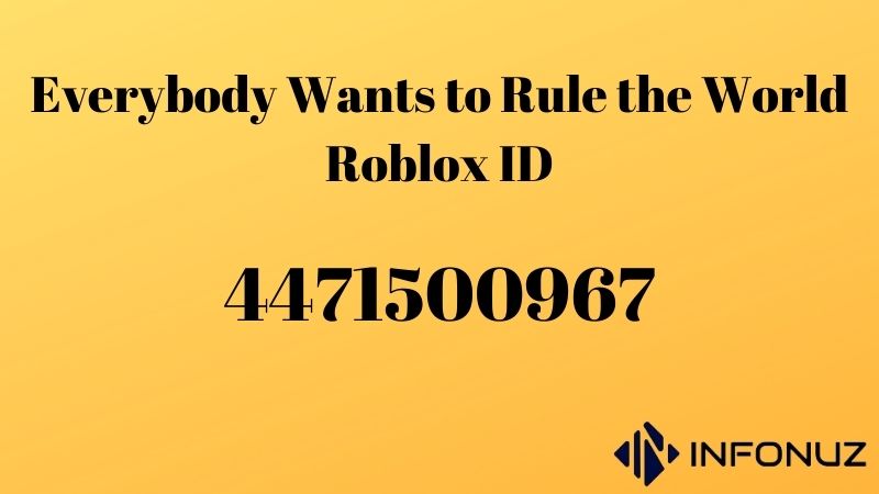 Everybody Wants to Rule the World Roblox ID