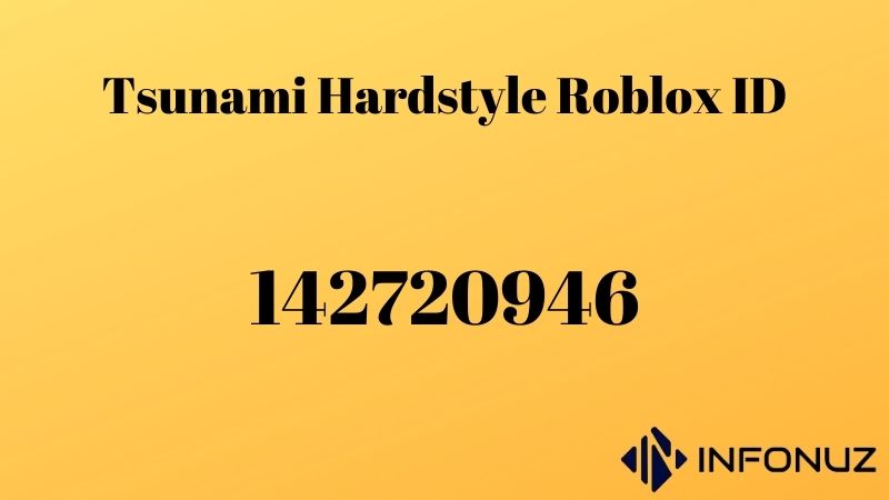 Tsunami Hardstyle Roblox ID