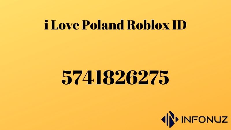 I Love Poland Roblox ID Infonuz   I Love Poland Roblox ID 