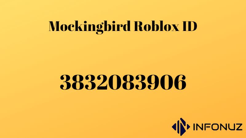 Mockingbird Roblox ID