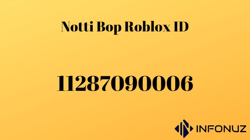 Notti Bop Roblox ID