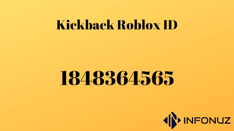 Kickback Roblox ID