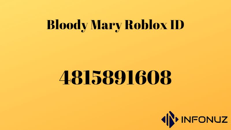 Bloody Mary Roblox ID