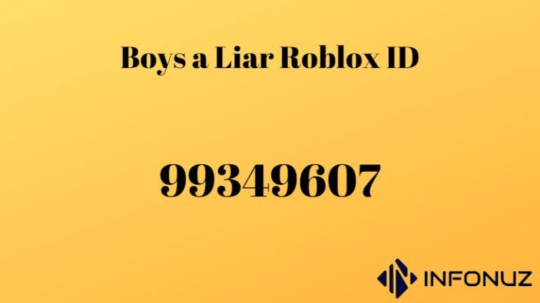 Boys a Liar Roblox ID | infonuz