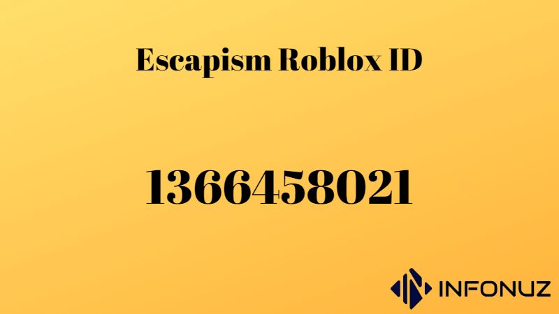 Escapism Roblox ID