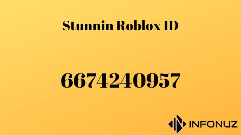 Stunnin Roblox ID