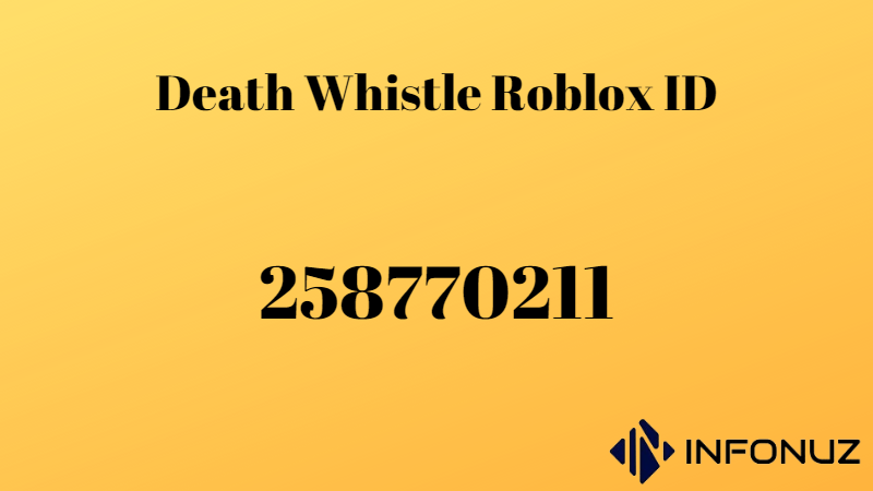 Death Whistle Roblox ID