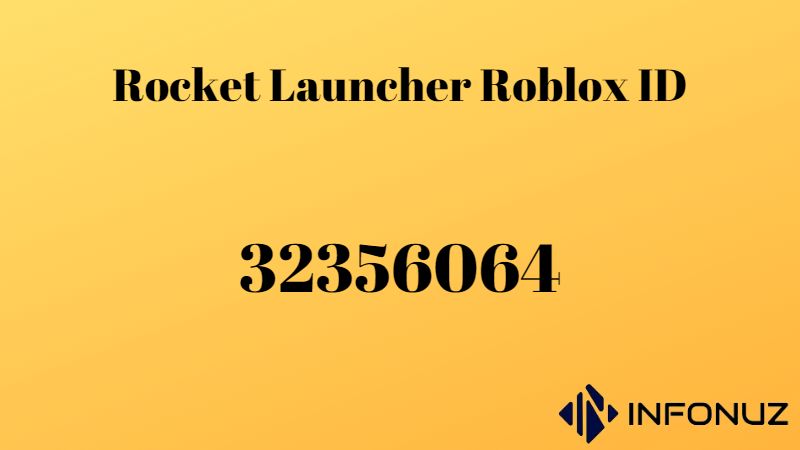Rocket Launcher Roblox ID