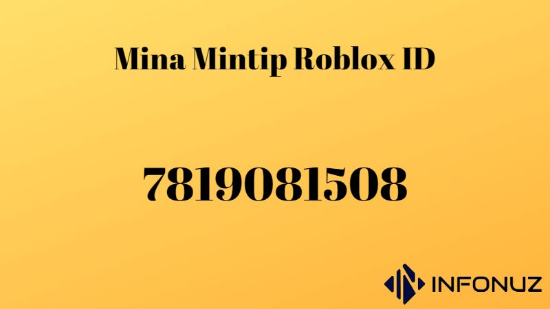 Mina Mintip Roblox ID