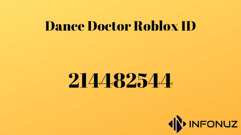 Dance Doctor Roblox ID